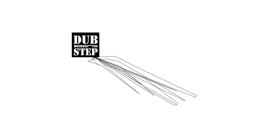DUB MOTHER****ING STEP