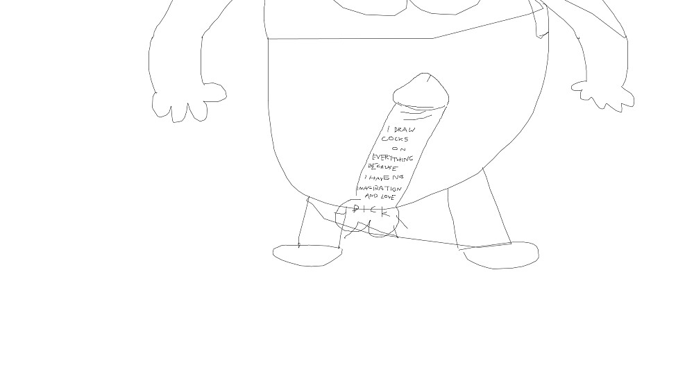 I draw cocks on everything because i have no imagination and love dick