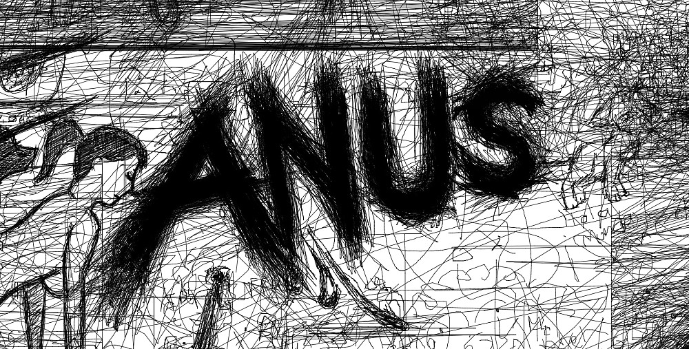 ANUS!