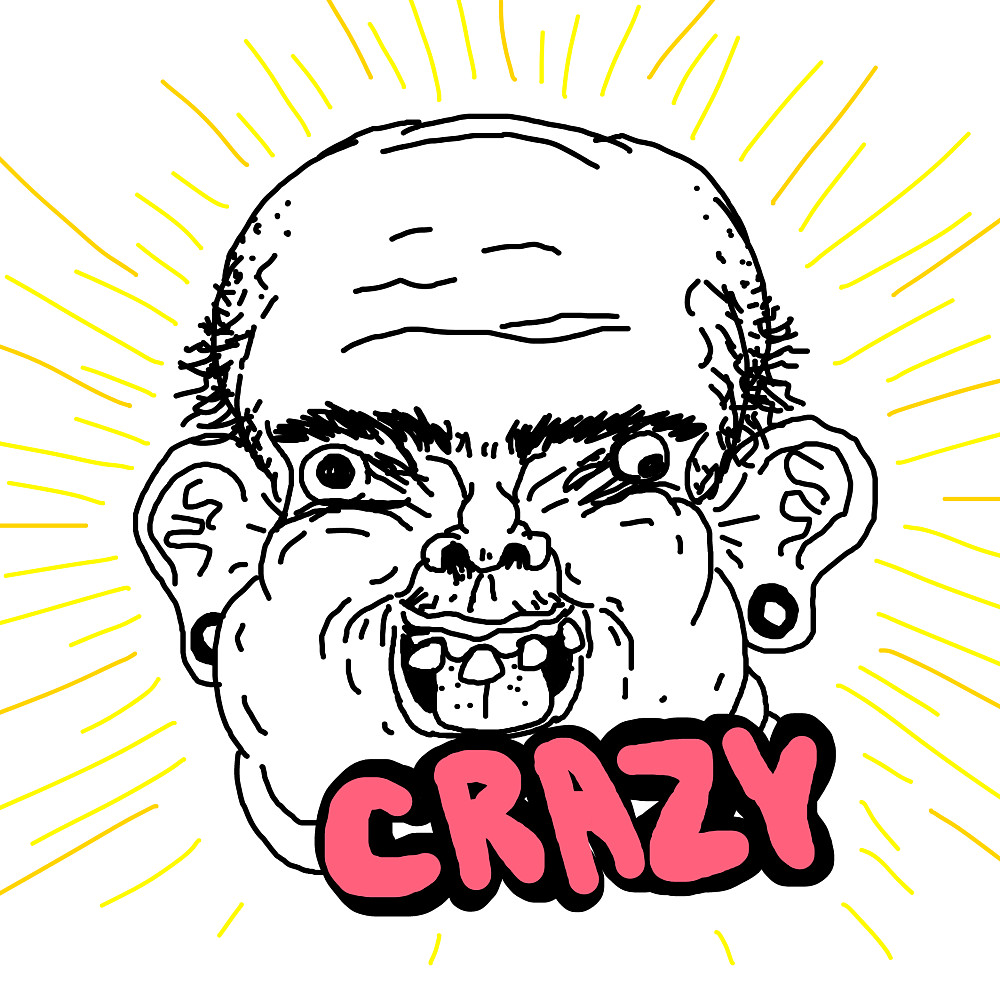 CRAZY